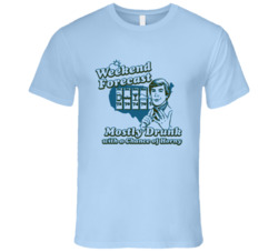 Weekend Forecast Mostly Drunk Funny The Hangover Popular Movie T Shirt Weekend Forecast Mostly Drunk Funny The Hangover Popular Movie T Shirt