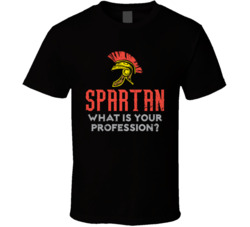 Spartan What Is Your Profession Funny Worn Look T Shirt Spartan What Is Your Profession Funny Worn Look T Shirt