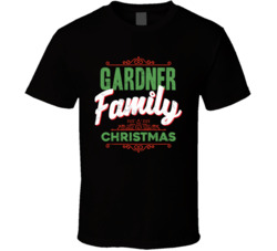 Gardner Family Christmas Love Holidays Custom Last Name Gift T Shirt Gardner Family Christmas Love Holidays Custom Last Name Gift T Shirt