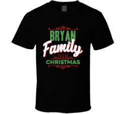 Bryan Family Christmas Love Holidays Custom Last Name Gift T Shirt Bryan Family Christmas Love Holidays Custom Last Name Gift T Shirt