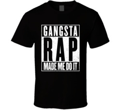 Gangsta Rap Made Me Do It Funny Hip Hop Music Worn Look T Shirt Gangsta Rap Made Me Do It Funny Hip Hop Music Worn Look T Shirt