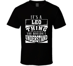 Leo It's A Thing You Wouldn't Understand Birthday Father Leo It's A Thing You Wouldn't Understand Birthday Father