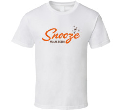Snooze An Am Eatery Popular Fort Worth Texas Restaurant T Shirt Snooze An Am Eatery Popular Fort Worth Texas Restaurant T Shirt