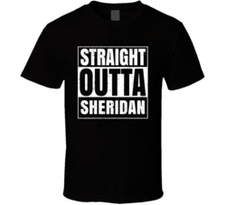 Straight Outta Sheridan High School Funny Graduation Parody T Shirt