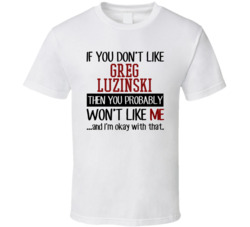If You Don't Like Greg Luzinski Then You Won't Like Me Phila If You Don't Like Greg Luzinski Then You Won't Like Me Phila