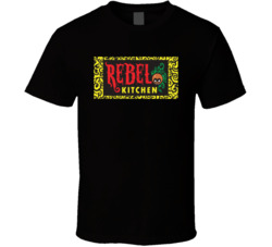 Rebel Kitchen Favorite Restaurant T Shirt Rebel Kitchen Favorite Restaurant T Shirt