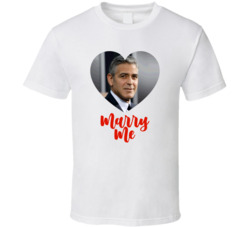 George Clooney Marry Me T Shirt