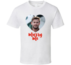 Chris Hemsworth Marry Me T Shirt