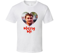 Daniel Radcliffe Marry Me T Shirt Daniel Radcliffe Marry Me T Shirt