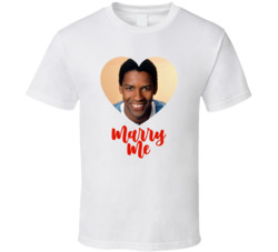 Denzel Washington Marry Me T Shirt Denzel Washington Marry Me T Shirt