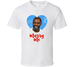Idris Elba Marry Me T Shirt Idris Elba Marry Me T Shirt