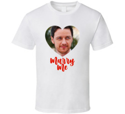 James Mcavoy Marry Me T Shirt James Mcavoy Marry Me T Shirt