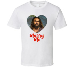 Jason Momoa Marry Me T Shirt Jason Momoa Marry Me T Shirt