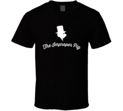 The Improper Pig Favorite Restaurant T Shirt The Improper Pig Favorite Restaurant T Shirt