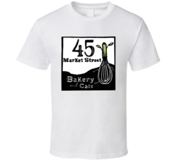 45 Market Street Bakery And Cafe Favorite Restaurant T Shirt 45 Market Street Bakery And Cafe Favorite Restaurant T Shirt