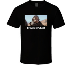 I Have Spoken The Mandalorian Tv Series Fan T Shirt