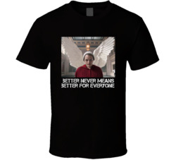Better Never Means Better For Everyone The Handmaid's Tale Tv Ser