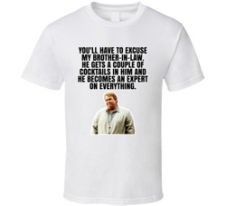 Excuse My Brother In Law Chet Ripley Great Outdoors T Shirt