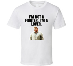 I'm Not A Fighter I'm A Lover Chet Ripley Great Outdoors T S