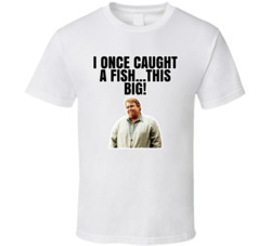 I Once Caught A Fish This Big Chet Ripley Great Outdoors T Shirt