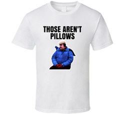 Those Aren't Pillows Planes Trains And Automobiles T Shirt