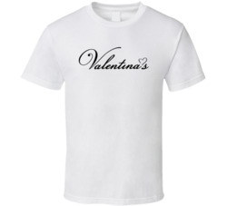 Valentina's Favorite Restaurant T Shirt