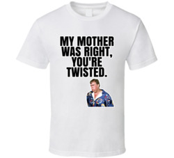 My Mother Was Right You're Twisted Jack Chester Summer Rental T S