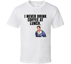 I Never Drink Coffee At Lunch Jack Chester Summer Rental T Shirt I Never Drink Coffee At Lunch Jack Chester Summer Rental T Shirt