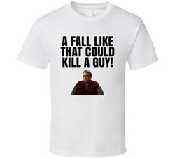 Fall Like That Could Kill A Guy Danny Muldoon Only The Lonely T Shirt Fall Like That Could Kill A Guy Danny Muldoon Only The Lonely T Shirt