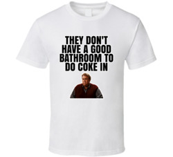 A Good Bathroom To Do Coke In Danny Muldoon Only The Lonely T Shirt A Good Bathroom To Do Coke In Danny Muldoon Only The Lonely T Shirt