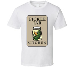 Pickle Jar Kitchen Favorite Restaurant T Shirt