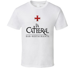 La Catedral Favorite Restaurant T Shirt La Catedral Favorite Restaurant T Shirt