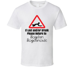 If Lost Or Drunk Return To Bogdan Bogdanovic T Shirt