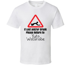 If Lost Or Drunk Return To Yuta Watanabe T Shirt