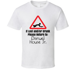If Lost Or Drunk Return To Danuel House Jr T Shirt