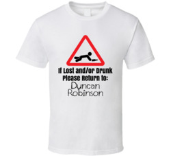 If Lost Or Drunk Return To Duncan Robinson T Shirt