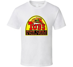 Tub's Fine Chili And Fancy Fixin's Favorite Restaurant T Shi Tub's Fine Chili And Fancy Fixin's Favorite Restaurant T Shi