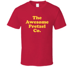 The Awesome Pretzel Co Favorite Restaurant T Shirt