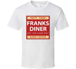 Franks Diner Favorite Restaurant T Shirt
