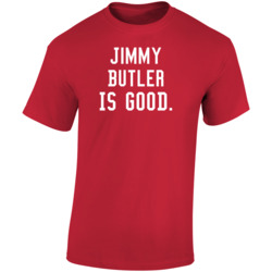 Jimmy Butler Is Good T Shirt