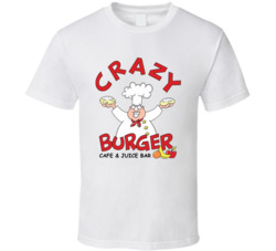 Crazy Burger Cafe And Juice Bar Favorite Restaurant T Shirt