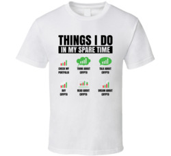Things I Do Spare Time Crypto T Shirt Things I Do Spare Time Crypto T Shirt
