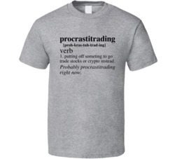 Procrastitrading Crypto Definition T Shirt Procrastitrading Crypto Definition T Shirt