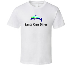 Santa Cruz Diner Favorite Restaurant T Shirt