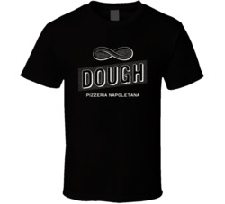 Dough Pizzeria Napoletana Favorite Restaurant T Shirt
