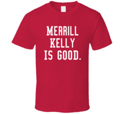 Merrill Kelly Is Good T Shirt Merrill Kelly Is Good T Shirt