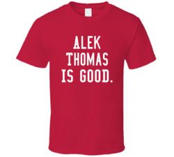 Alek Thomas Is Good T Shirt Alek Thomas Is Good T Shirt