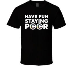 Have Fun Staying Poor Convex Finance T Shirt Have Fun Staying Poor Convex Finance T Shirt