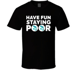 Have Fun Staying Poor Zilliqa T Shirt Have Fun Staying Poor Zilliqa T Shirt