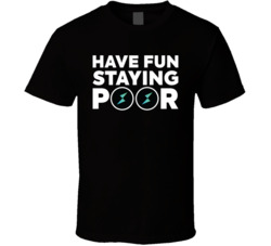 Have Fun Staying Poor Thorchain T Shirt Have Fun Staying Poor Thorchain T Shirt